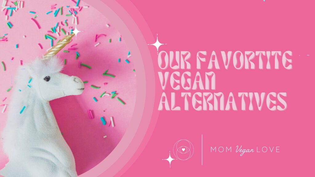 Our All-Time Favorite Vegan Alternatives