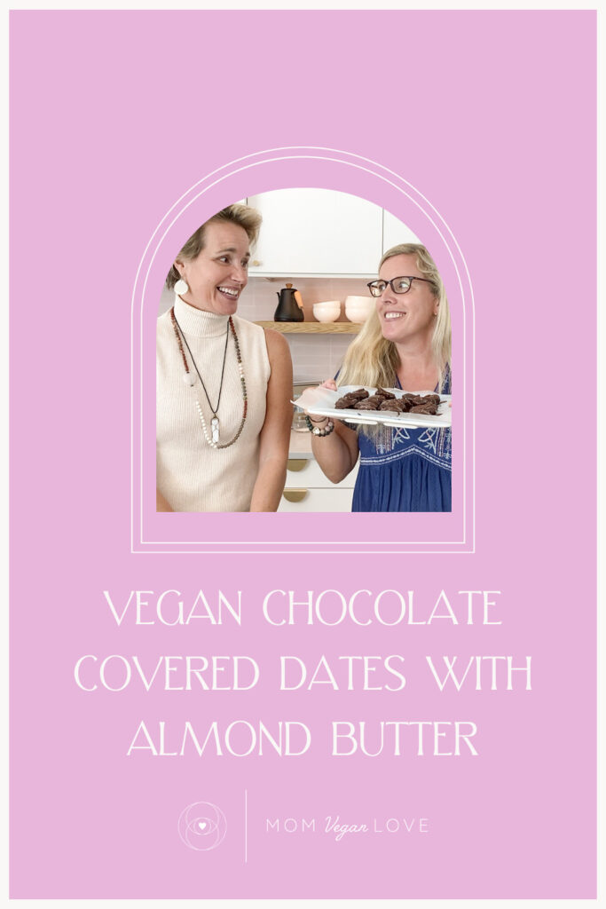 Mom Vegan Love - Chocolate Covered Dates